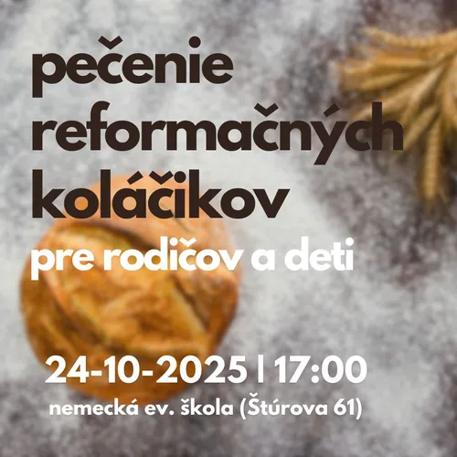 PEČENIE REFORMAČNÝCH KOLÁČIKOV